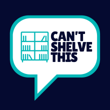 A white speech bubble with a green line drawing of a bookshelf and the words "Can't Shelve This" in navy blue