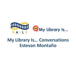 My Library Is... Conversation with Estevan Montaño