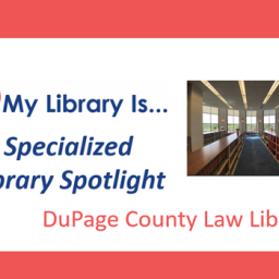 Specialized Library Spotlight: DuPage County Law Library