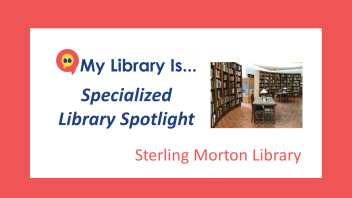 Specialized Library Spotlight: Sterling Morton Library