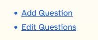 The link to edit questions is directly below the Add Question link at the top of the form.